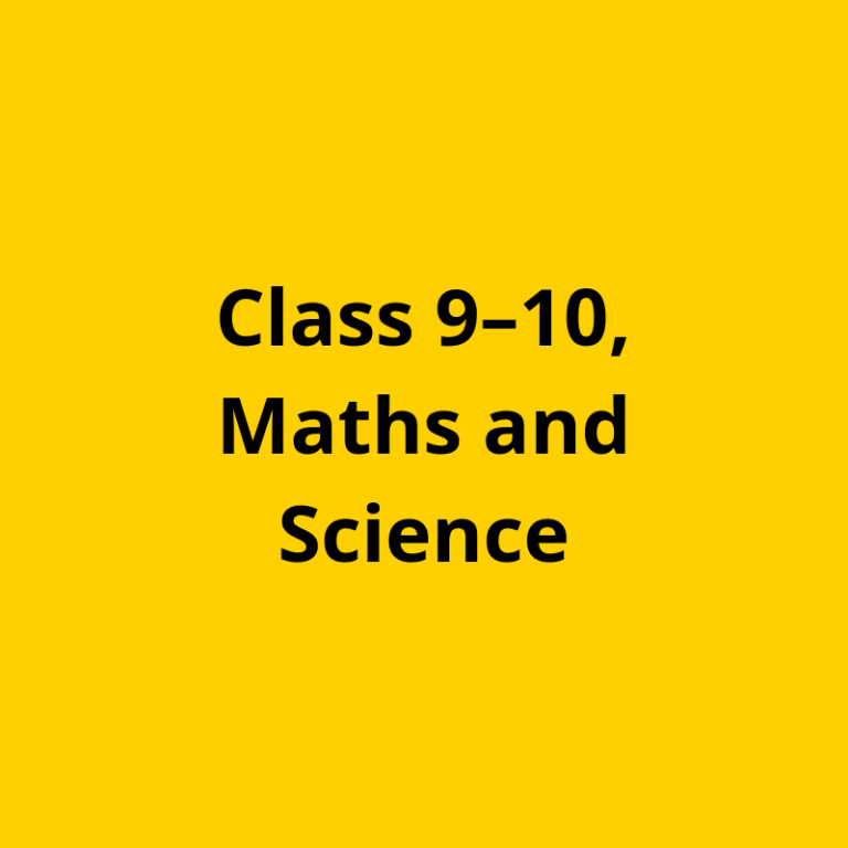 Class 9–10, Maths and Science
