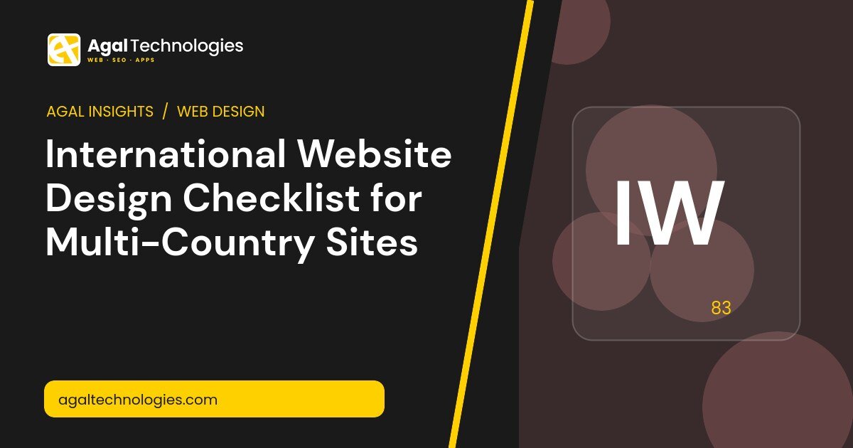 International Website Design Checklist for Multi-Country Sites — Agal Technologies